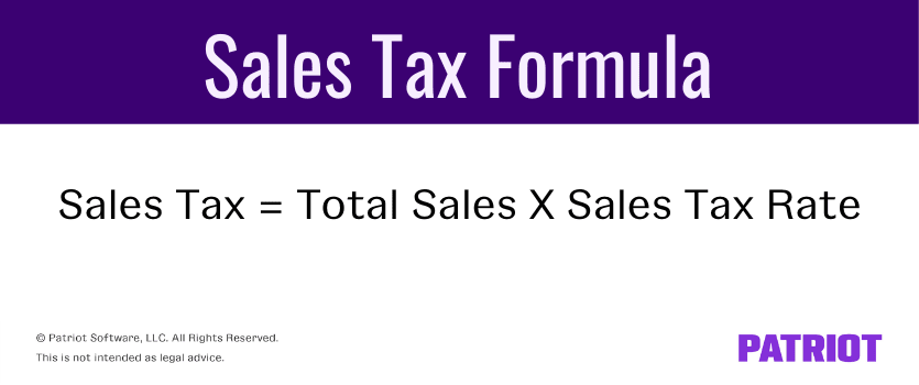 The sales tax formula: Sales tax equals your total sales multiplied by the sales tax rate.